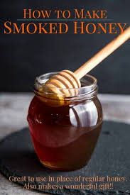 How To Make Homemade Smoked Honey Vindulge Recipe Honey Recipes Smoked Honey Recipe Honey