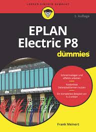 Eplan normally have an online activation,inserting eid directly whwn open p8 for the first time. Ebook Eplan Electric P8 Fur Dummies Von Frank Meinert Isbn 978 3 527 82313 0 Sofort Download Kaufen Lehmanns De