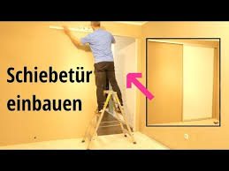 Tur Einbauen Schiebetur Einbauen Montage Youtube