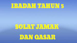 Dia dibenarkan solat jamak dan qasar bermula daripada zuhur hari isnin sehingga zuhur hari jumaat. Ibadah Tahun 5 Solat Jamak Dan Qasar Youtube