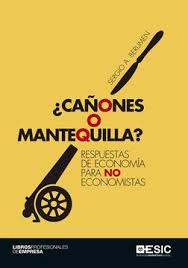 Cañones o Mantequilla ? Respuestas de economía para no Economistas