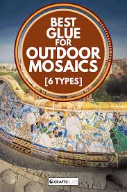 Check spelling or type a new query. Best Glue For Outdoor Mosaics 6 Types Craftsbliss Com