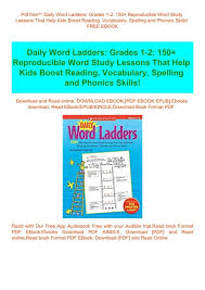 In this beginning word ladder worksheet, students find words that connect the word at the top and the word at the bottom. Pdf Free Daily Word Ladders Grades 1 2 150 Reproducible Word Study Lessons