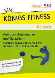 2 argumente verfassen und mit passenden beispielen. Aufsatz Untersuchen Und Gestalten Klasse 5 6