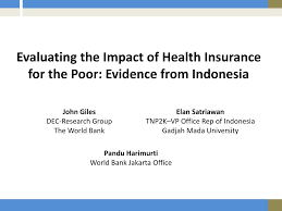 The impact on your health insurance. Ppt Evaluating The Impact Of Health Insurance For The Poor Evidence From Indonesia Powerpoint Presentation Id 1517292