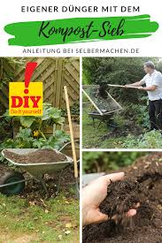 Dunger Selber Herstellen Kompostsieb Mit Anleitung Kompost Kompost Sieb Selber Bauen