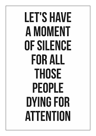We would like to show you a description here but the site won't allow us. Why Do People Crave Attention In 2021 Crazy People Quotes Seeking Attention Quotes Attention Quotes