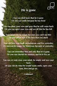 He Is Gone Cpc Cares Grieving Quotes Bereavement Quotes Losing A Loved One Quotes