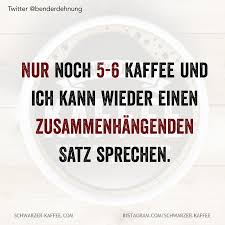 Zusammenhangenden Satz Lustige Kaffee Spruche Kaffee Spruche Lustige Spruche