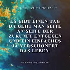 Es Gibt Einen Tag Da Geht Man Seite An Seite Der Zukunft Entgegen Und Ein Einfaches Ja Verschonert Das Le Spruche Hochzeit Schone Spruche Zur Hochzeit Hochzeit