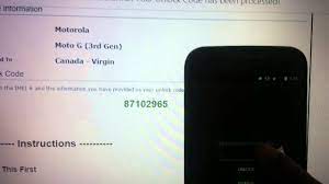 · the phone will ask network unlock code or input unlock code message will . Unlock The Virgin Canada Motorola Moto G 3rd Generation Cellunlocker Net