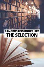 Read book reviews written by kids for thousands of kids books. 8 Engrossing Books Like The Selection Books Like This One