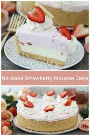No Bake Strawberry Mousse Cake Recipe Strawberry Mousse Cake Mousse Cake White Chocolate Mousse Recipe