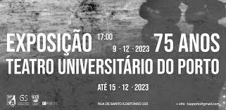 EXPOSIÇÃO 75 anos de Teatro Universitário do Porto - Viral Agenda