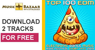 Top 100 Edm Electronic Dance Music Rave Festival Chart