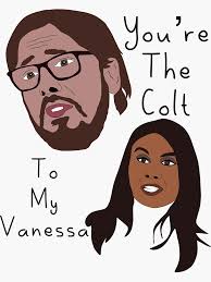 90 Day Fiance Postcard You're the Colt to my Vanessa " Sticker for Sale by  melissaesther