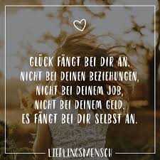 Gluck Fangt Bei Dir An Nicht Bei Deinen Beziehungen Nicht Bei Deinem Job Nicht Bei Deinem Geld Es Fangt Bei Dir Selbst An Visual Statements Spruche Weisheiten Spruche Lebensweisheiten Spruche