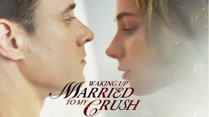 Waking Up Married To My Crush! Full Movie
