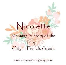 Baby Girl Name Nicolette Meaning Victory Of The People Origin French Greek Baby Girl Names Girl Names Names With Meaning