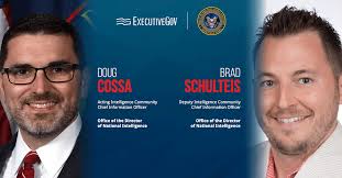 ODNI Names Doug Cossa, Brad Schulteis to CIO Roles