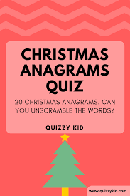 Sep 23, 2021 · 182 christmas trivia questions & answers 2021, games + carols. Christmas Anagram Quiz Quizzy Kid