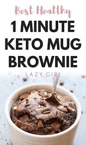 Best Healthy 1 Minute Keto Mug Brownie Lazy Girl Recipe Mug Brownie Recipes Mug Recipes Recipes