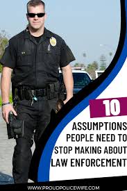 10 Assumptions People Need To Stop Making About Law Enforcement In 2020 Police Wife Life Law Enforcement Husband Appreciation