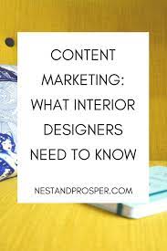 How To Create A Content Marketing Strategy For Your Interior Design Business Nest Prosper Content Marketing Interior Design Website Interior Design Business