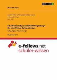 Jun 26, 2021 · wahlk(r)ampf banal: Situationsanalyse Und Marketingkonzept Fur Eine Fiktive Zahnarztpraxis Von Manuel Anhold Fachbuch Bucher De