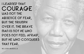 When Fear Wins Fear Quotes Nelson Mandela Quotes Nelson Mandela