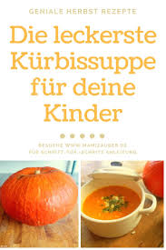 Als Die Freundin Meiner Tochter Mir Sagte Diese Kurbissuppe Schmeckt Besser Als Zu Hause Musste Ich D Kurbissuppe Einfach Kurbissuppe Kurbiscremesuppe Rezept