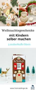 Weihnachten steht vor der tür und es fehlen ihnen noch geschenke? Weihnachtsgeschenk Mit Kindern Selber Machen Heimatdinge