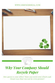 How And Why Your Company Should Recycle Paper Infographic Recycling Eco Friendly Living Recycled Paper