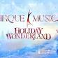 Cirque Musica Holiday Wonderland