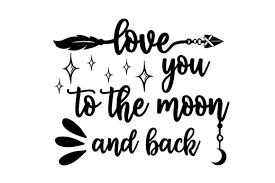 Download Love You To The Moon And Back Svg Cut File By Creative Fabrica Crafts Creative Fabrica PSD Mockup Templates