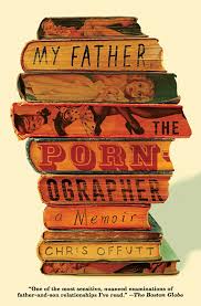 My Father, the Pornographer | Book by Chris Offutt | Official Publisher  Page | Simon & Schuster Canada