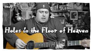 Holes in the floor of heaven. Holes In The Floor Of Heaven Original Song Ii Joshua Van Ekelenburg Youtube