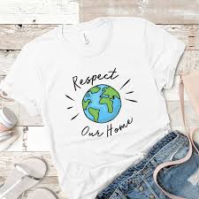 Respect Our Home Shirt Earth Day Shirt Save The Planet Etsy Earth Shirt Planet Shirts Environmental Shirt