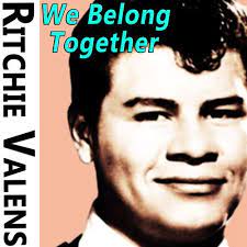 Richie valens we belong together (lirics). Ritchie Valens We Belong Together Listen With Lyrics Deezer