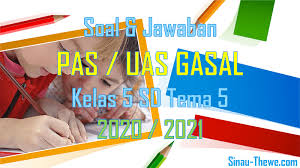 Prakarya (membuat soal pilihan ganda) 1. Soal Jawaban Pas Kelas 6 Sd Tema 5 Semester Gasal Kurikulum 2013 Tahun 2020 2021 Sinau Thewe Com
