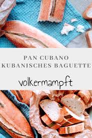 Pan Cubano Rezepte Lebensmittel Essen Fingerfood Rezepte
