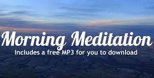 I hope it helps you on your journey. Daily Morning Meditation With Free Mp3 Download