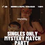 Thursday | Singles Only Mystery Match Party