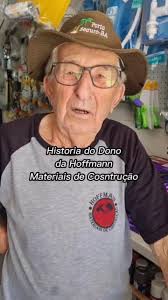 História do Vô Fundador da Hoffmann Materiais de Construção