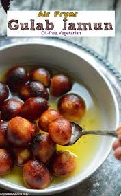 Air Fryer Gulab Jamun Air Fryer Recipes Healthy Air Fryer Recipes Indian Air Fryer Recipes