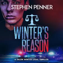 Amazon.com: Winter's Reason: Talon Winter Legal Thrillers, Book 3 (Audible  Audio Edition): Stephen Penner, Talon David, Stephen Penner Author: Audible  Books & Originals