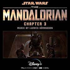 Original Soundtrack Season 1 Episode 3 Chapter 3 From Star Wars Franchise S Spin Off Space Opera Web Television Series The M Mandalorian Soundtrack Chapter