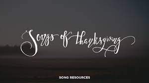 Check spelling or type a new query. Worship Together Songs Of Thanksgiving