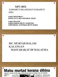 Isu kristianisasi yang menjadi ancaman akidah umat islam di malaysia, namun kebanyakan daripada. Titas Isu Murtad