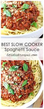 Best Slow Cooker Spaghetti Sauce Recipe Slow Cooker Spaghetti Sauce Slow Cooker Spaghetti Beef Recipes Easy